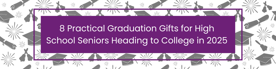 8 Practical Graduation Gifts for High School Seniors Heading to College in 2025